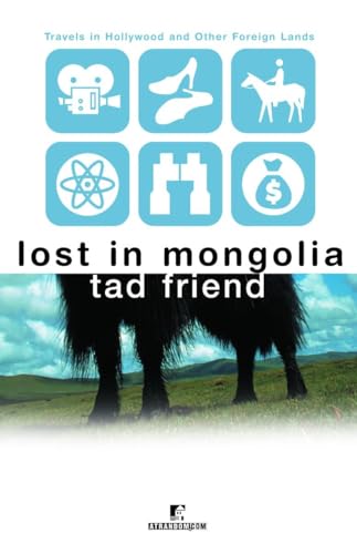 Stock image for Lost in Mongolia : Travels in Hollywood and Other Foreign Lands for sale by RareNonFiction, IOBA