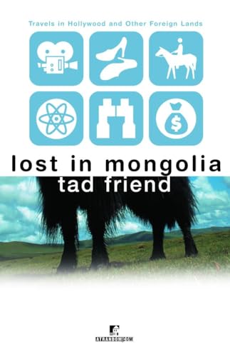 9780812991550: Lost in Mongolia: Travels in Hollywood and Other Foreign Lands