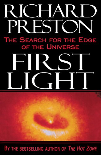 Beispielbild fr First Light: The Search for the Edge of the Universe zum Verkauf von More Than Words