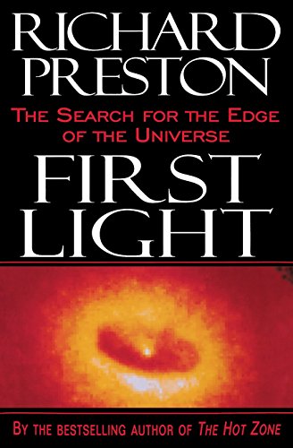 Imagen de archivo de First Light: The Search for the Edge of the Universe a la venta por More Than Words