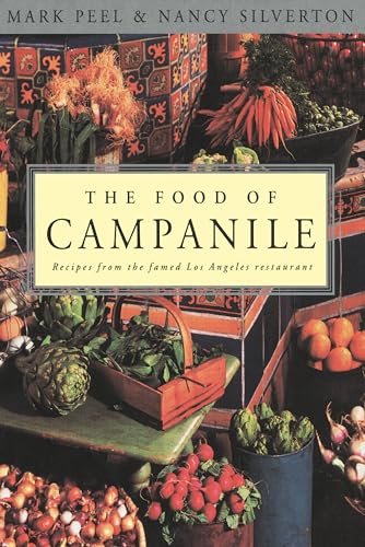 Stock image for The Food of Campanile: Recipes from the Famed Los Angeles Restaurant: A Cookbook for sale by AwesomeBooks