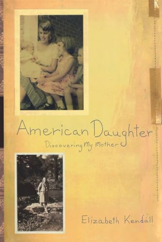 Beispielbild fr American Daughter : Discovering My Mother zum Verkauf von Better World Books