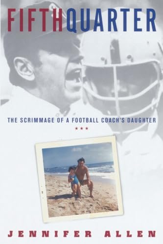 Beispielbild fr Fifth Quarter : The Scrimmage of a Football Coach's Daughter zum Verkauf von Better World Books