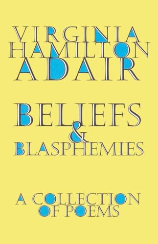 Beispielbild fr Beliefs and Blasphemies : A Collection of Poems zum Verkauf von Better World Books