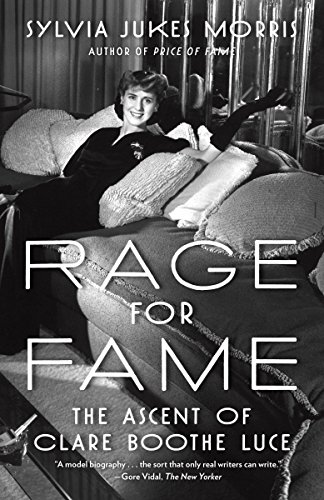 9780812992496: Rage for Fame: The Ascent of Clare Boothe Luce