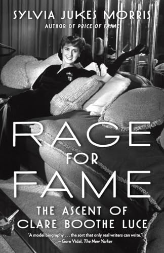 Stock image for Rage for Fame : The Ascent of Clare Boothe Luce for sale by Better World Books