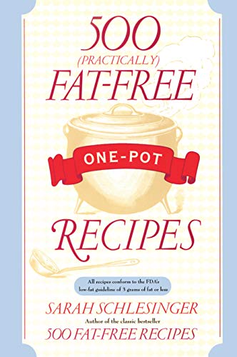Beispielbild fr 500 (Practically) Fat-Free One-Pot Recipes: A Cookbook zum Verkauf von Wonder Book