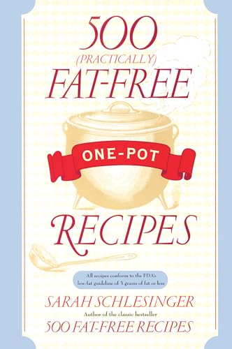 9780812992588: 500 (Practically) Fat-Free One-Pot Recipes: PAPERBACK