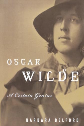 Stock image for Oscar Wilde: A Certain Genius for sale by SecondSale
