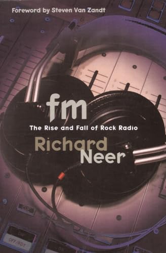 Beispielbild fr FM: The Rise and Fall of Rock Radio zum Verkauf von New Legacy Books
