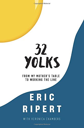 9780812992984: 32 Yolks: From My Mother's Table to Working the Line