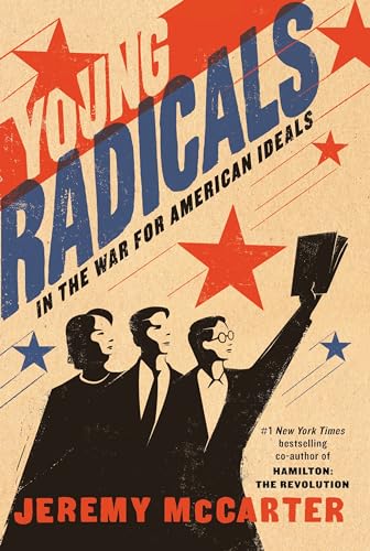 Beispielbild fr Young Radicals : In the War for American Ideals zum Verkauf von Better World Books