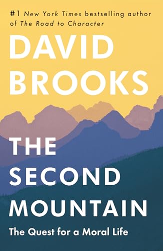 Stock image for The Second Mountain: The Quest for a Moral Life for sale by Dream Books Co.