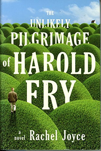 Stock image for The Unlikely Pilgrimage of Harold Fry: A Novel for sale by Dream Books Co.