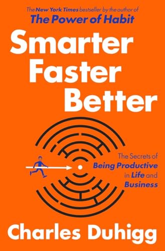 Imagen de archivo de Smarter Faster Better: The Secrets of Being Productive in Life and Business a la venta por SecondSale