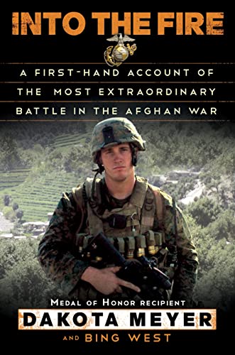 Stock image for Into the Fire: A Firsthand Account of the Most Extraordinary Battle in the Afghan War for sale by More Than Words