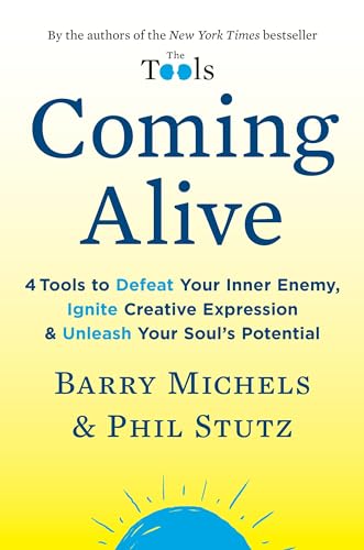 Beispielbild fr Coming Alive: 4 Tools to Defeat Your Inner Enemy, Ignite Creative Expression & Unleash Your Soul's Potential zum Verkauf von ThriftBooks-Atlanta