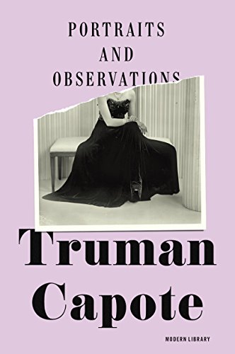 Portraits and Observations - Capote, Truman