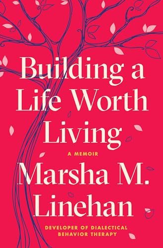 Stock image for Building a Life Worth Living: A Memoir for sale by HPB-Emerald