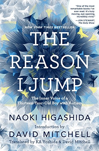 9780812994865: The Reason I Jump: The Inner Voice of a Thirteen-Year-Old Boy with Autism