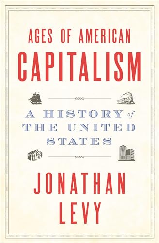 Stock image for Ages of American Capitalism: A History of the United States for sale by SecondSale