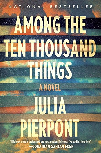 Beispielbild fr Among the Ten Thousand Things: A Novel zum Verkauf von SecondSale