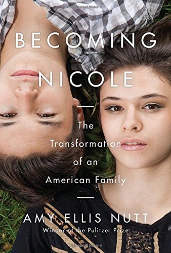 Stock image for Becoming Nicole: The Transformation of an American Family for sale by ZBK Books
