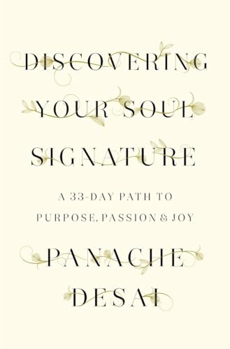 9780812995589: Discovering Your Soul Signature: A 33-Day Path to Purpose, Passion & Joy