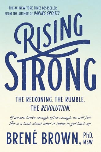 9780812995824: Rising Strong: The Reckoning. the Rumble. the Revolution.