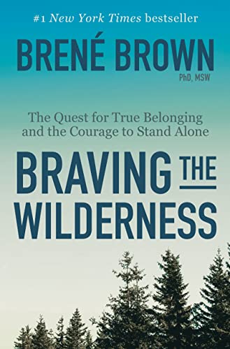 Beispielbild fr Braving the Wilderness : The Quest for True Belonging and the Courage to Stand Alone zum Verkauf von Better World Books