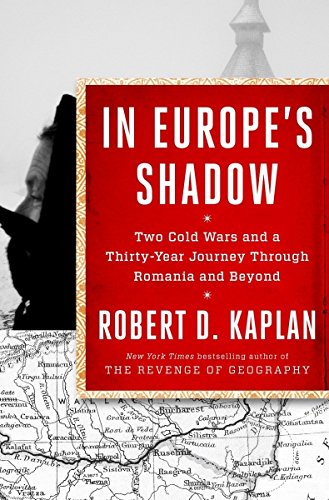 Imagen de archivo de In Europe's Shadow : A Journey Through Two Cold Wars in Romania and Beyond a la venta por Better World Books