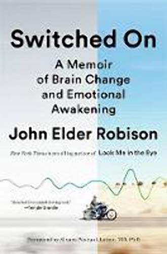 Stock image for Switched On: A Memoir of Brain Change and Emotional Awakening for sale by SecondSale