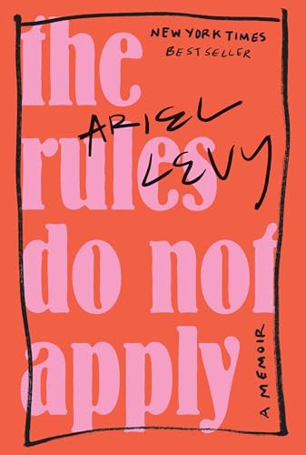 Beispielbild fr The Rules Do Not Apply: A Memoir zum Verkauf von Your Online Bookstore