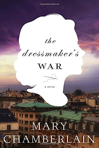 Beispielbild fr The Dressmaker's War: A Novel zum Verkauf von SecondSale