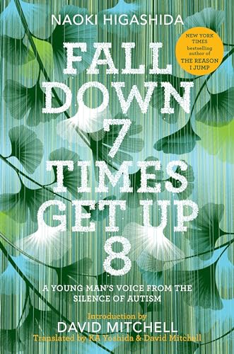 Beispielbild fr Fall Down 7 Times Get Up 8: A Young Man's Voice from the Silence of Autism zum Verkauf von AwesomeBooks