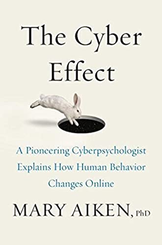 Stock image for The Cyber Effect: A Pioneering Cyberpsychologist Explains How Human Behavior Changes Online for sale by Books of the Smoky Mountains