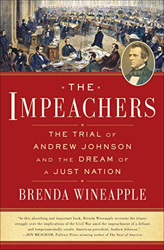 Imagen de archivo de The Impeachers : The Trial of Andrew Johnson and the Dream of a Just Nation a la venta por Better World Books
