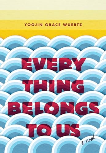 Stock image for Everything Belongs to Us: A Novel for sale by More Than Words