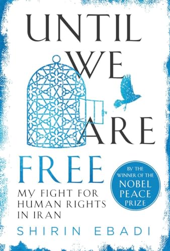 Beispielbild fr Until We Are Free : My Fight for Human Rights in Iran zum Verkauf von Better World Books