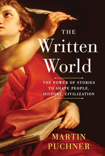 Imagen de archivo de The Written World: The Power of Stories to Shape People, History, Civilization a la venta por SecondSale