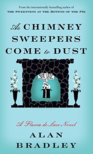 9780812999235: As Chimney Sweepers Come to Dust: A Flavia de Luce Novel: 7