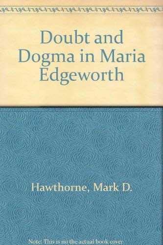 Beispielbild fr Doubt and Dogma in Maria Edgeworth zum Verkauf von Better World Books