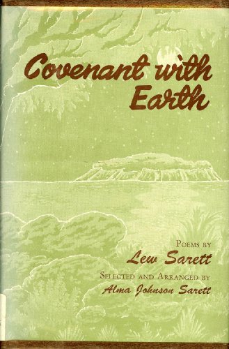 Imagen de archivo de Covenant With Earth: A Selection from the Poetry of Lew Sarett a la venta por Ergodebooks