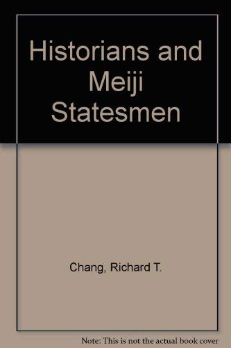 Beispielbild fr Historians and Meiji statesmen (University of Florida monographs. Social sciences, no. 41) zum Verkauf von Wonder Book