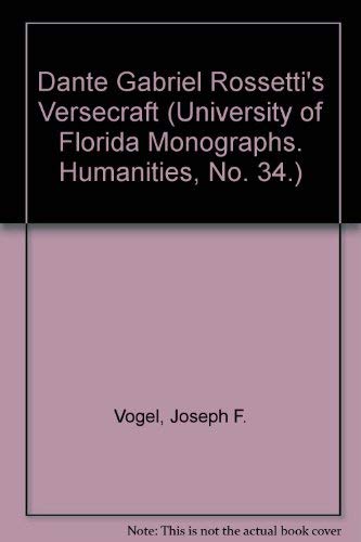 Imagen de archivo de Dante Gabriel Rossettis Versecraft (University of Florida Monographs. Humanities, No. 34.) a la venta por Dunaway Books