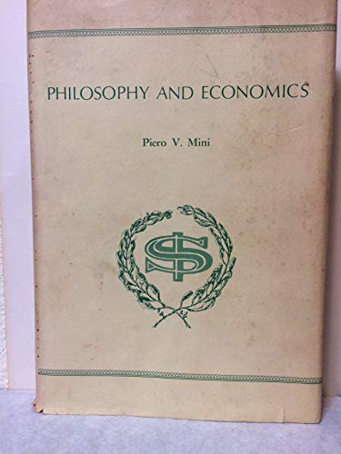 Stock image for Philosophy and Economics : The Origins and Development of Economic Theory for sale by Better World Books