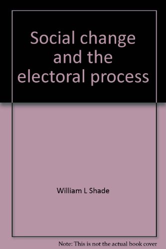 Beispielbild fr Social change and the electoral process (University of Florida monographs. Social sciences, 49) zum Verkauf von HPB-Emerald