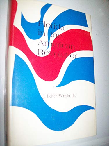 Beispielbild fr Florida in the American Revolution zum Verkauf von Byrd Books