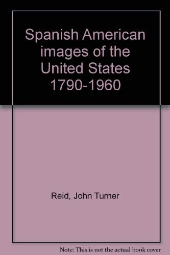 Beispielbild fr Spanish American Images of the United States, 1790-1960 zum Verkauf von Better World Books