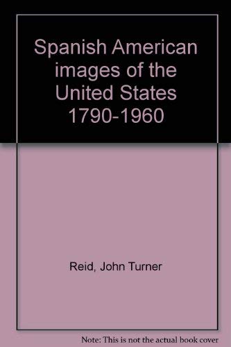 Stock image for Spanish American Images of the United States, 1790-1960 for sale by Better World Books